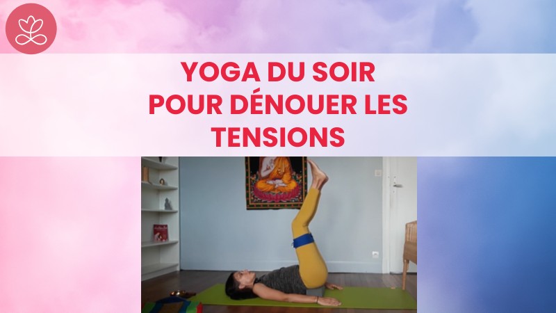 1.4 Jour 4. Yoga du soir pour dénouer les tensions avec Michelle Maillard (37 min)